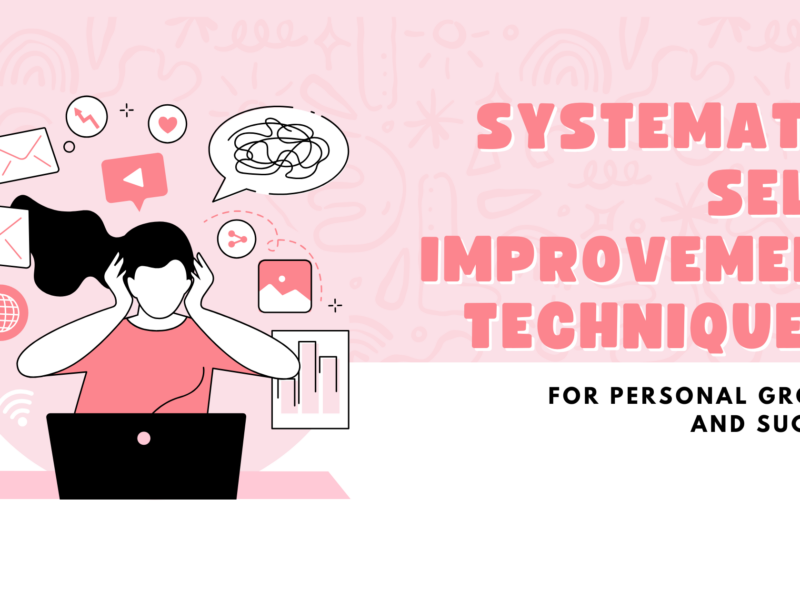 Systematic Self-Improvement Techniques